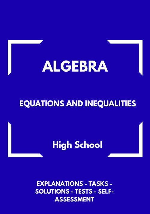 Algebra – Equations and Inequalities | Foundations Workbook for Problem Solving | GRADE 5–9