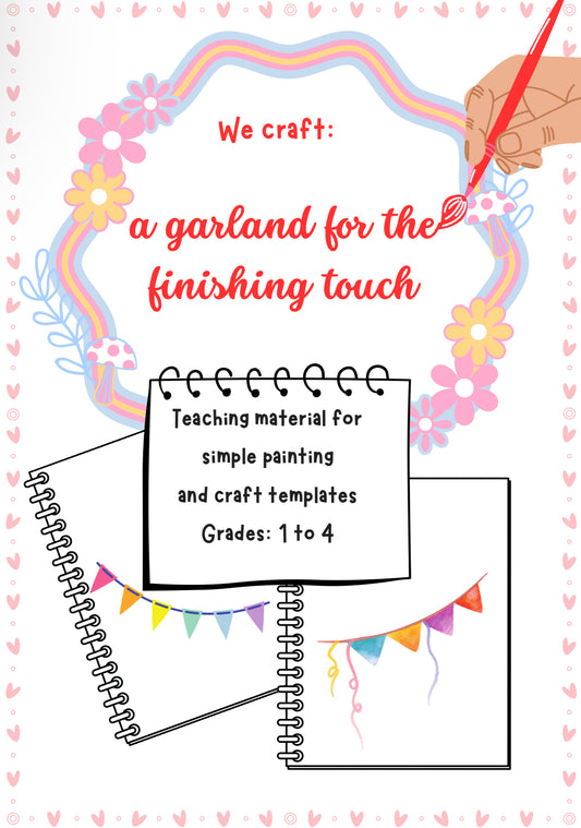 We Craft a Garland for the Finishing Touch – Art Project for K–4