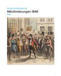 Die Märzforderungen 1848 – Demokratie und Freiheit in der Revolution (SEK I, Klasse 5 bis 9)