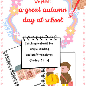 We Paint a Great Autumn Day at School – Printable Art Worksheet K–4