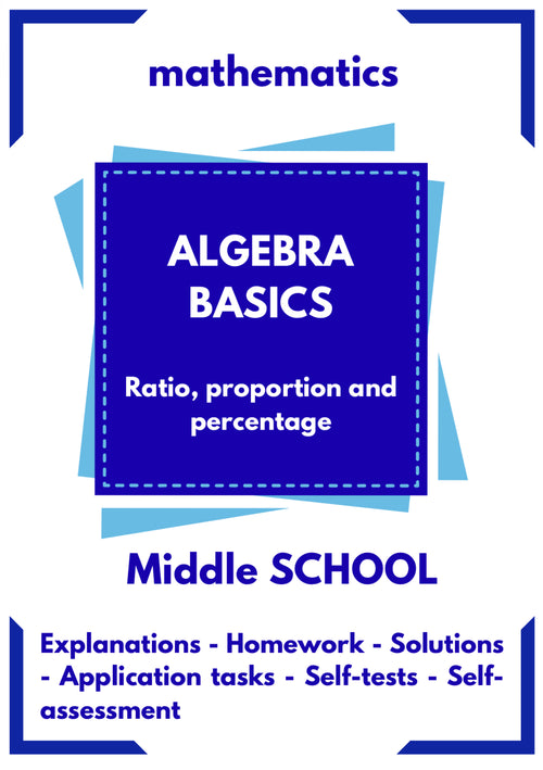 Algebra Basics – WORKBOOK on Ratio, Proportion and Percentage | GRADE 5–9