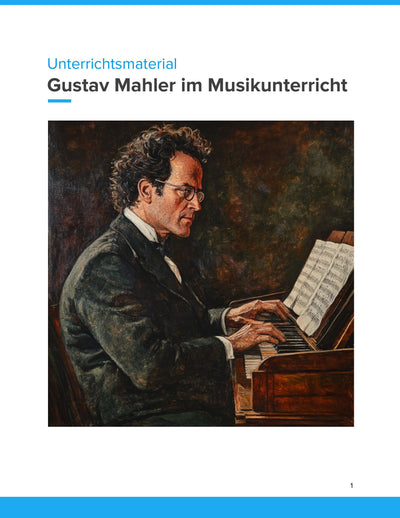 Gustav Mahler im Musikunterricht – Symphonik verstehen, hören und kreativ umsetzen