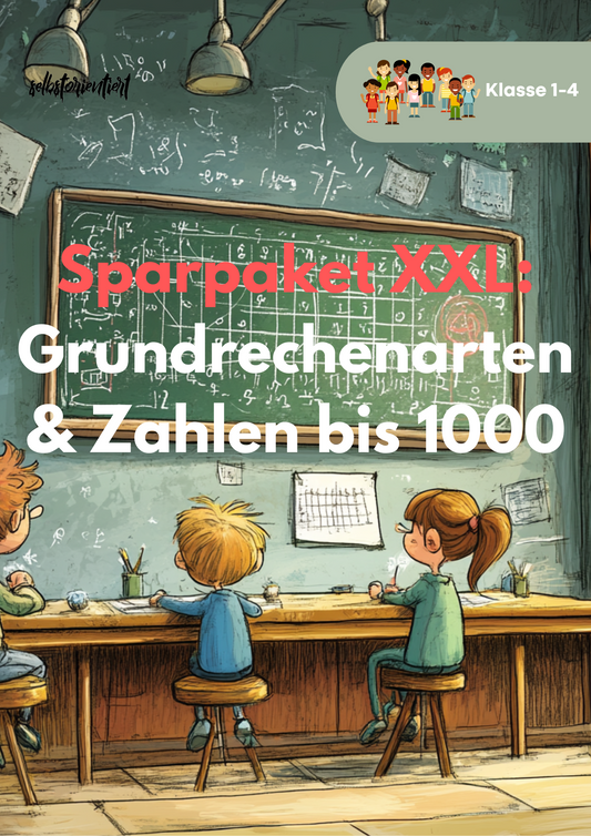 Sparpaket XXL: Grundrechenarten & Zahlenraum bis 1000 – Klasse 1–4