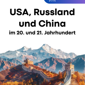 Abitur: USA, Russland und China im 20. und 21. Jahrhundert