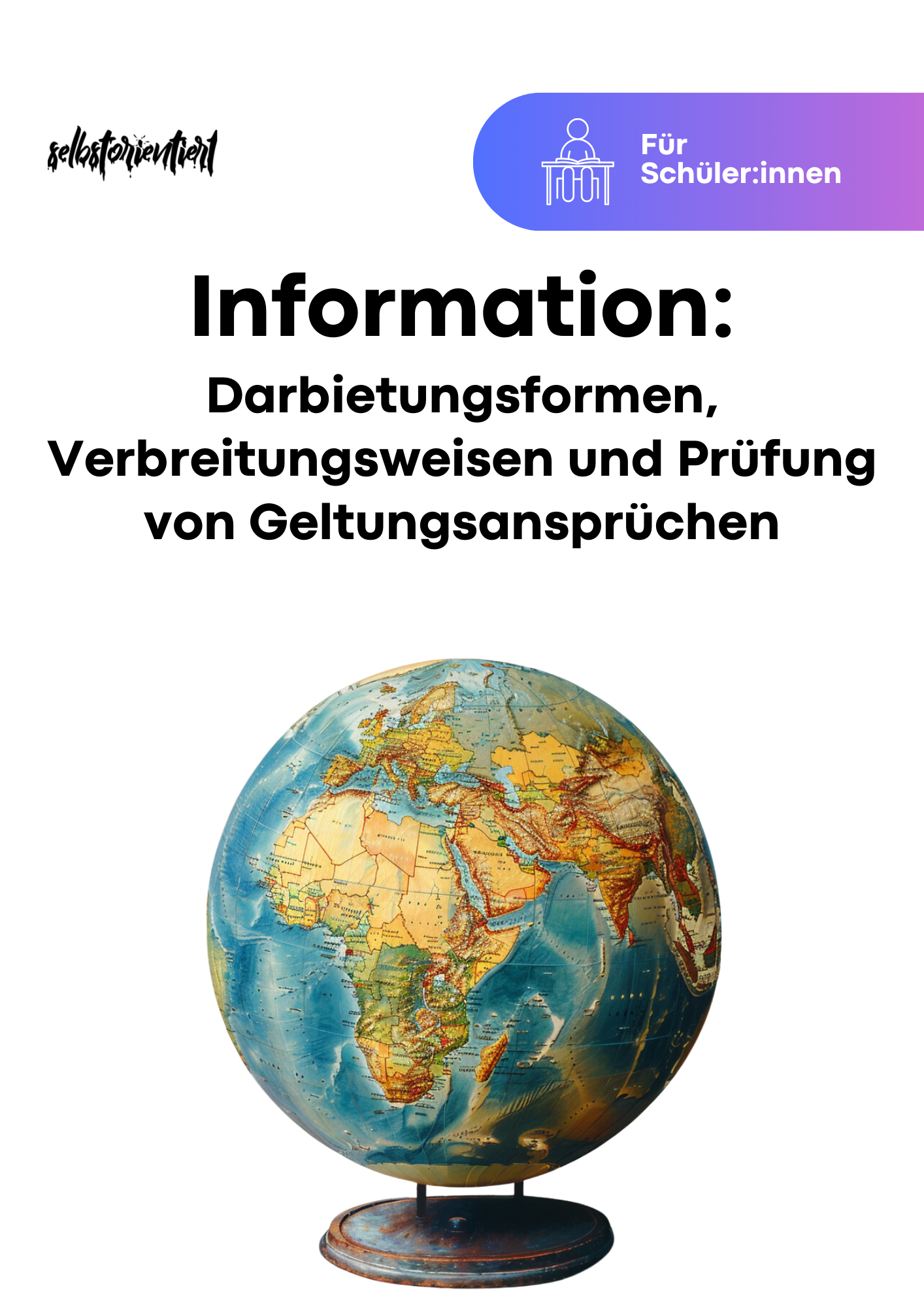 Information: Darbietungsformen, Verbreitungsweisen, Prüfung von Geltungsansprüchen