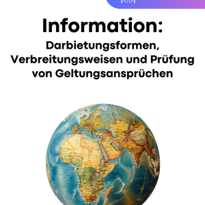 Information: Darbietungsformen, Verbreitungsweisen, Prüfung von Geltungsansprüchen