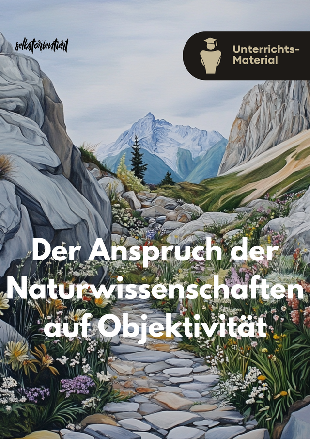 Objektivität in den Naturwissenschaften - Unterrichtsreihe Ethik