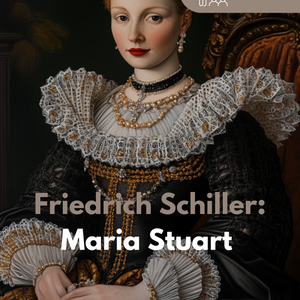 Lernheft: Maria Stuart - Friedrich Schiller