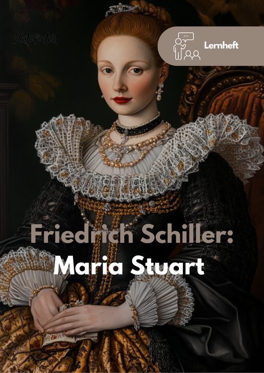 Lernheft: Maria Stuart - Friedrich Schiller