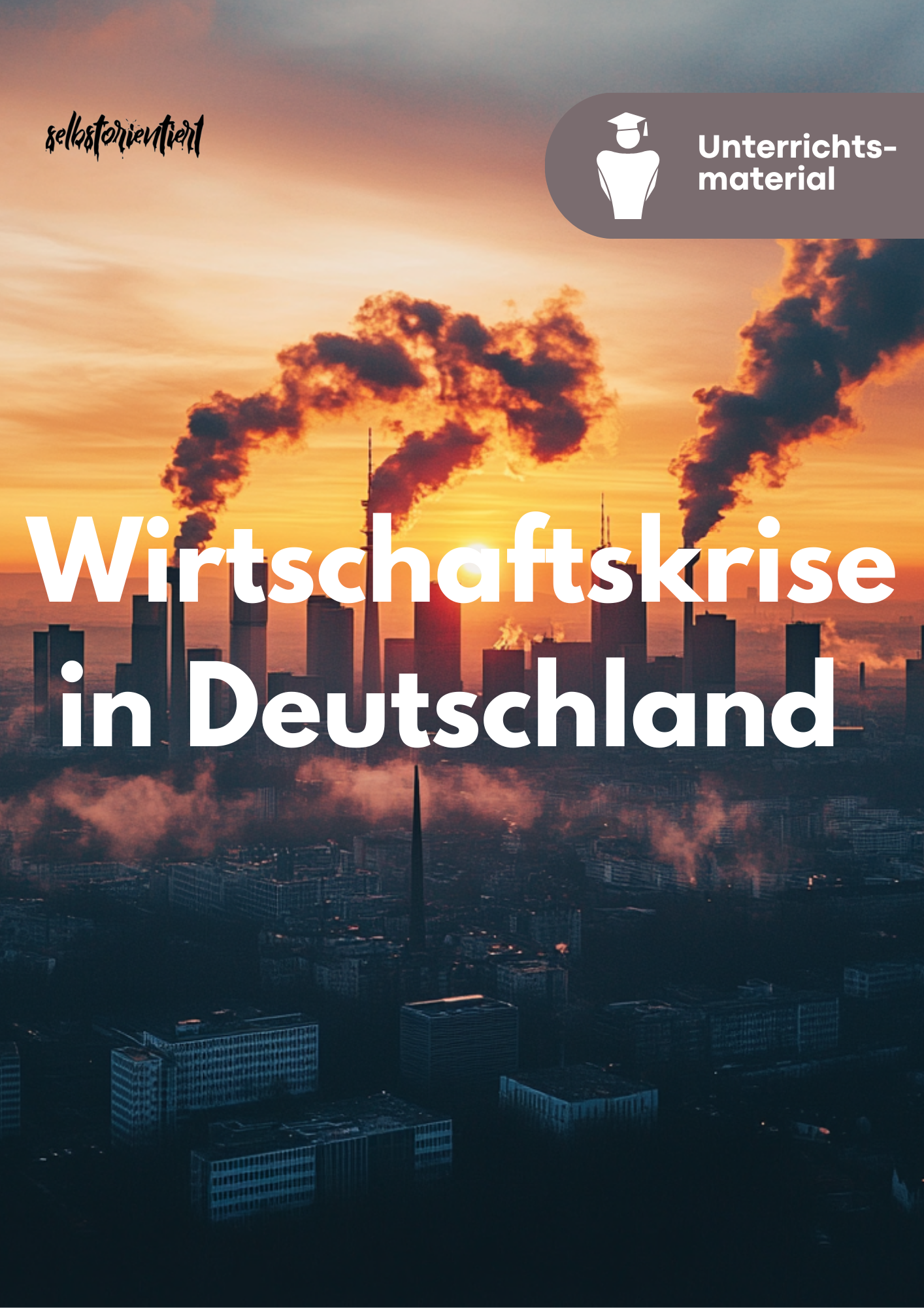 Wirtschaftskrise in Deutschland - Was ist 2025 & 2026 zu befürchten? - Unterrichtsmaterial