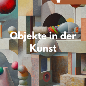 Objekte in der Kunst - Design | Unterrichtsmaterial SEK II