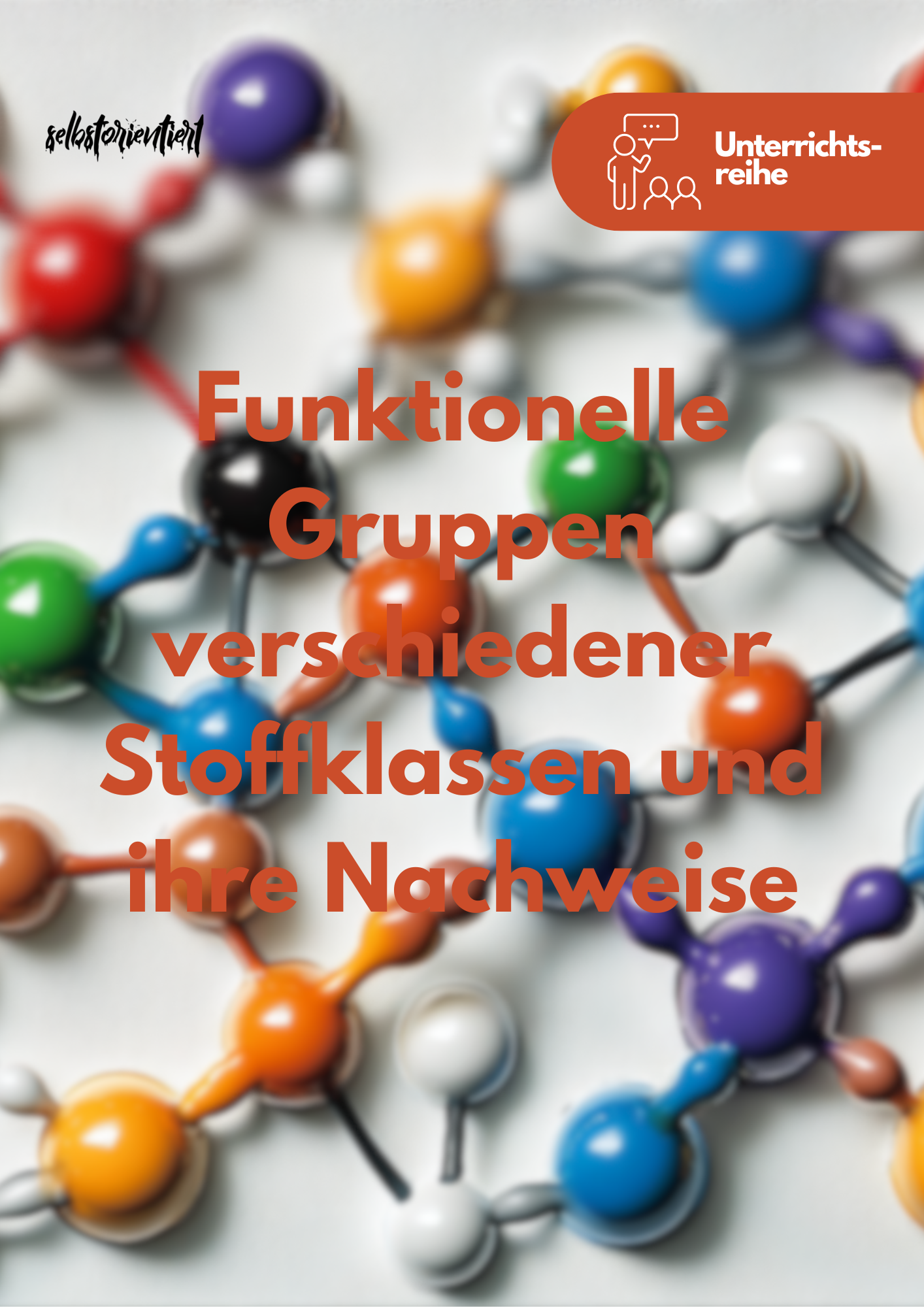 Funktionelle Gruppen verschiedener Stoffklassen und ihre Nachweise: Hydroxygruppe, Carbonylgruppe, Carboxygruppe, Estergruppe, Aminogruppe - Unterrichtsmaterial