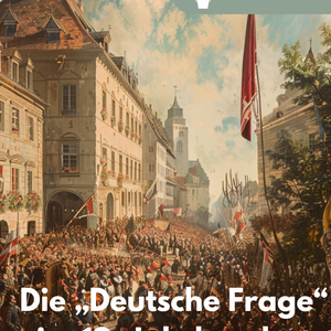 Die Deutsche Frage im 19. Jahrhundert - Geschichte Abitur | Klausur