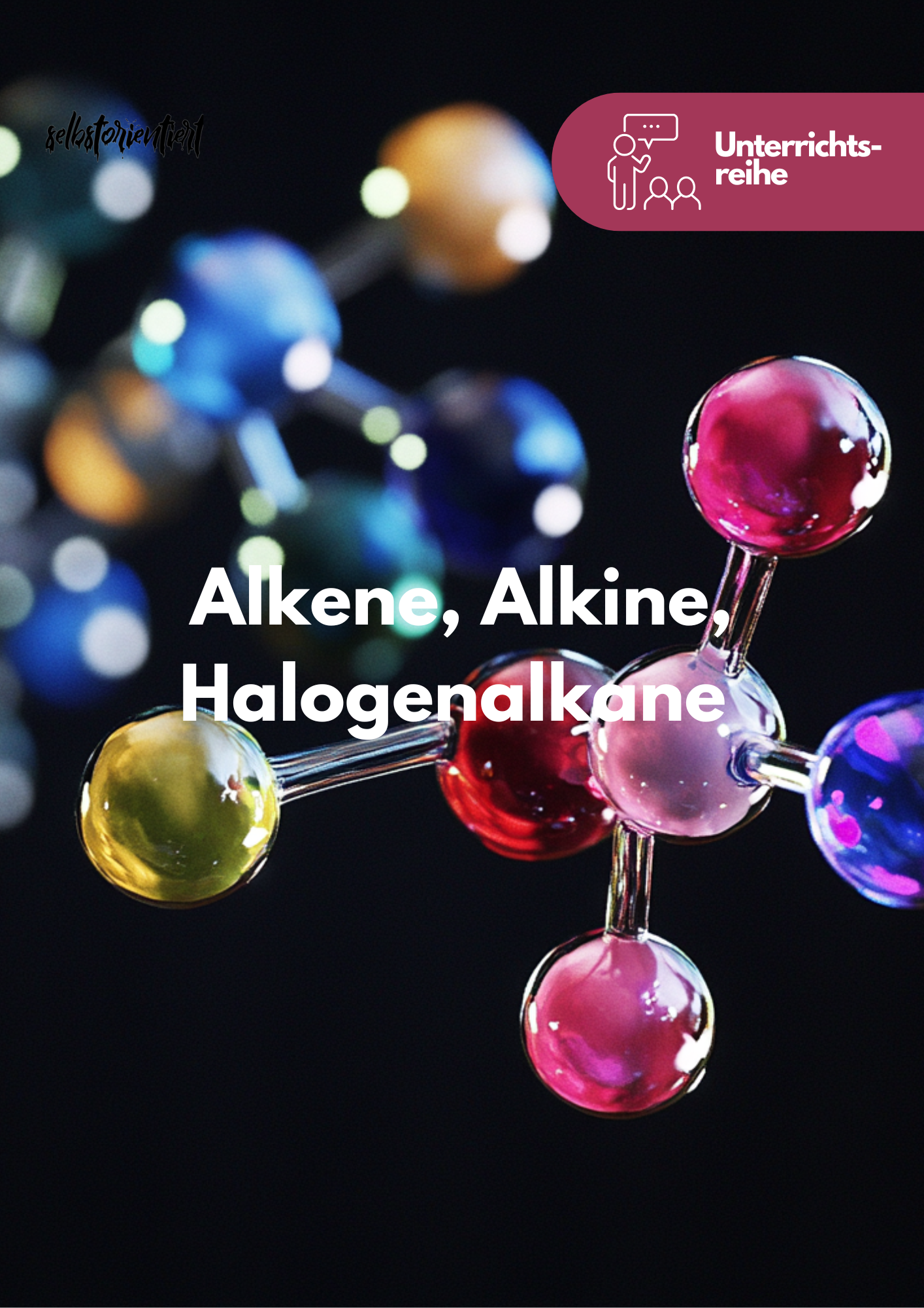 Alkene, Alkine, Halogenalkane - Unterrichtsreihe