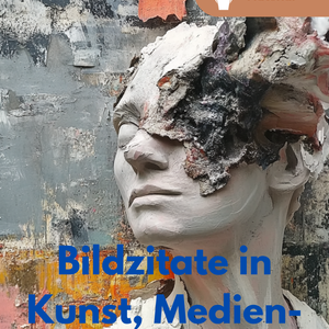 Bildzitate in Kunst, Medien und Popkultur - Unterrichtsreihe