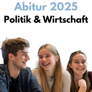 Abitur-Vorbereitung 2025: Politik & Wirtschaft