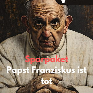 Papst Franziskus ist tot - Der Papst, Sein Leben & Die Zukunft der Kirche - Sparpaket