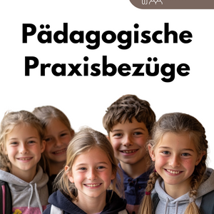 Pädagogische Praxisbezüge: Entwicklung, Sozialisation und Erziehung - Unterrichtsmaterial