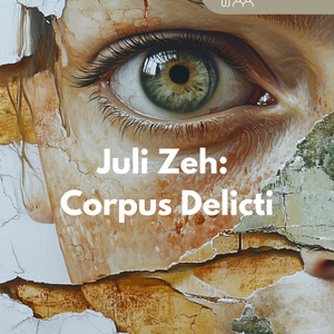 Juli Zeh: Corpus Delicti - Gegenwartsliteratur