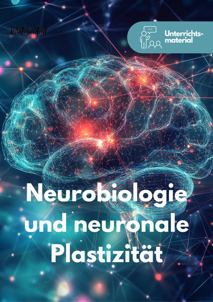 Neurobiologie und neuronalen Plastizität - Unterrichtsmaterial