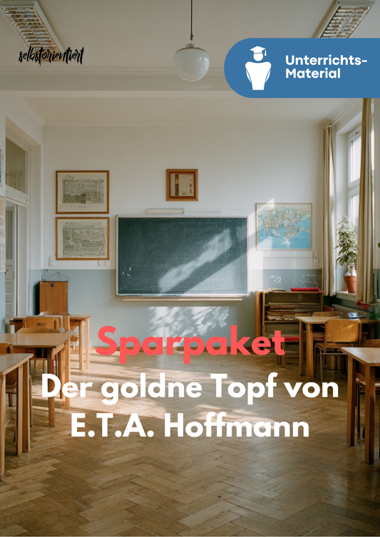 E.T.A. Hoffmann: Der goldne Topf – Unterrichtsmaterial Deutsch SEK II