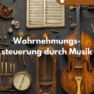 Wahrnehmungssteuerung durch Musik - Unterrichtsreihe