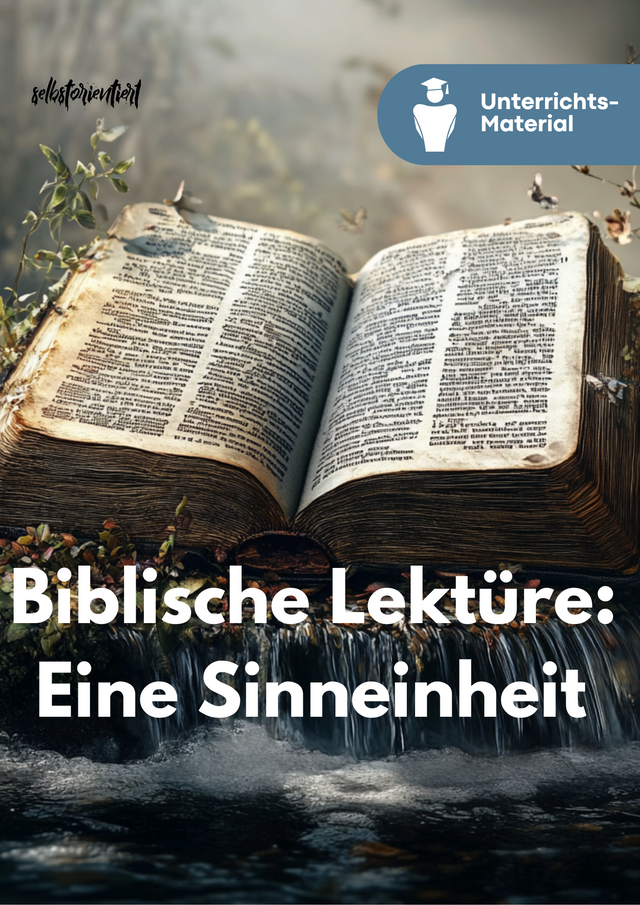 Unterrichtsreihe: Biblische Lektüre – eine Sinneinheit der Bibel als Ganze lesen