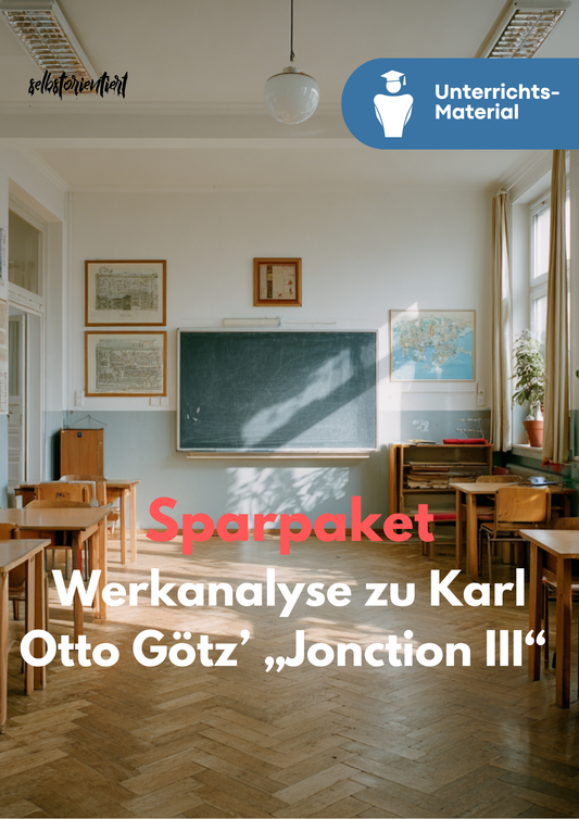 Sparpaket: Karl Otto Götz – Jonction III | Unterrichtsmaterial Kunst SEK II