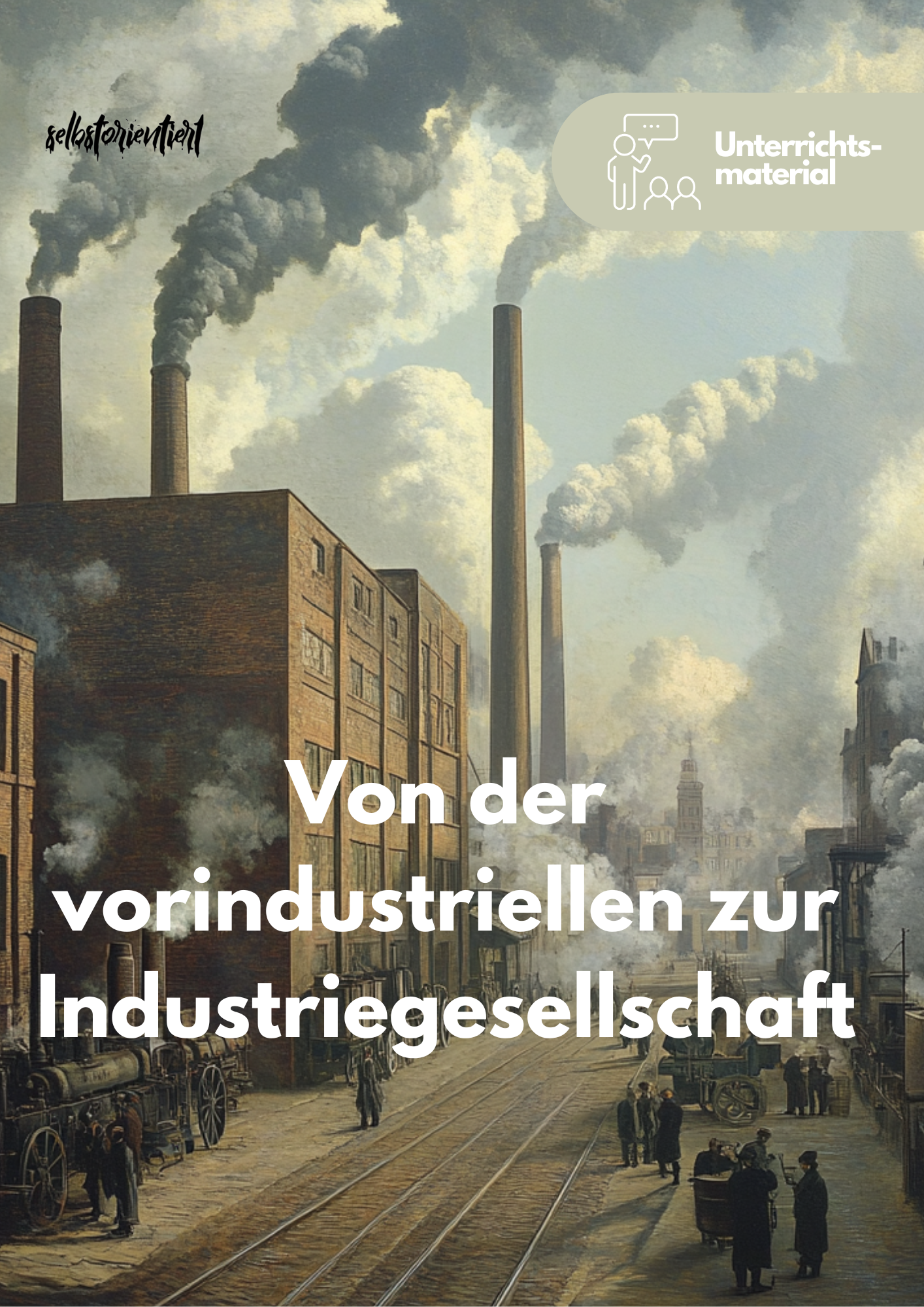 Industrialisierung – Vom Agrarstaat zur Industrienation - Unterrichtsmaterial