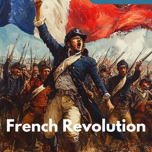 French Revolution - Teaching Series in History