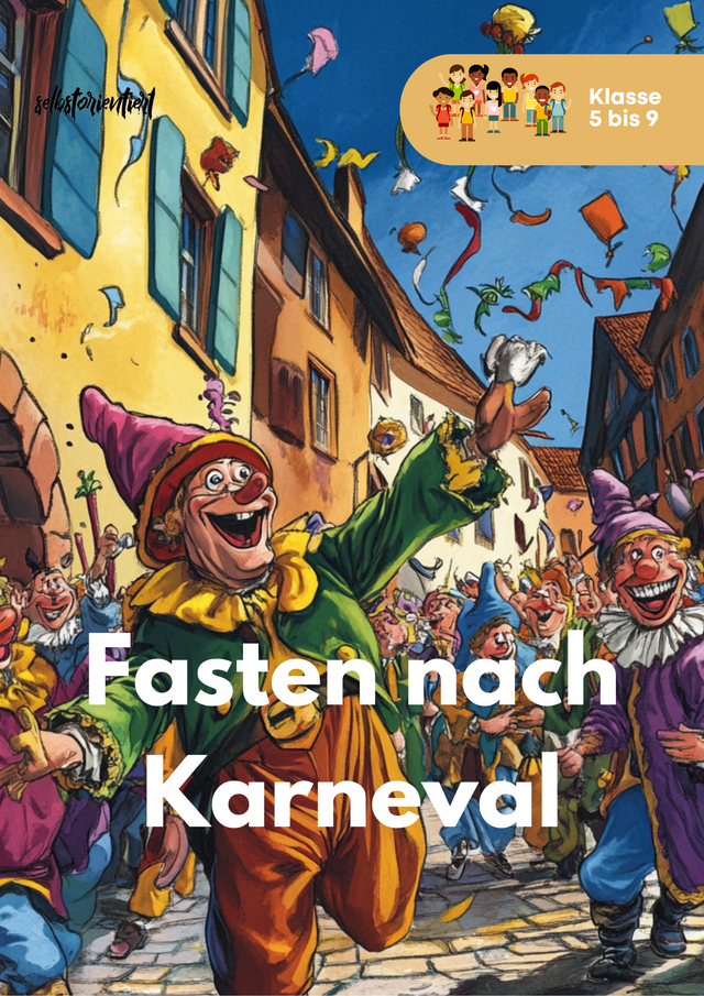 Fasten nach Karneval - Unterrichtsreihe SEK I