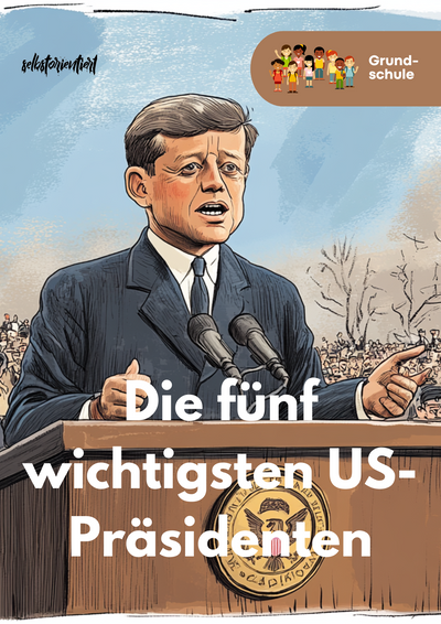US-Präsidenten einfach erklärt – George Washington bis Donald Trump (Klasse 3–4)