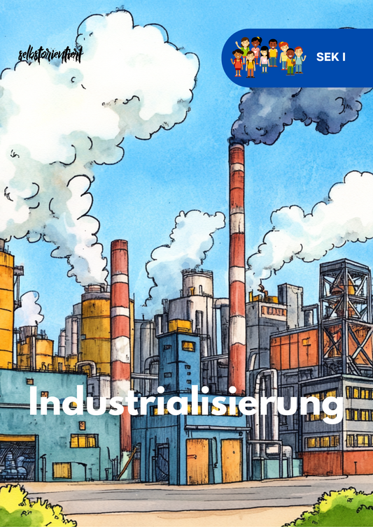 Industrialisierung - Unterrichtsreihe SEK I