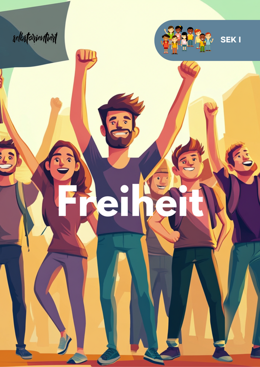 Unterrichtsreihe: Freiheit im Fach Ethik (Klasse 5 bis 8)