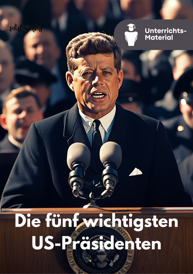 US-Präsidenten im Vergleich – Washington, Kennedy, Reagan, Obama & Trump | Geschichteunterricht SEK II