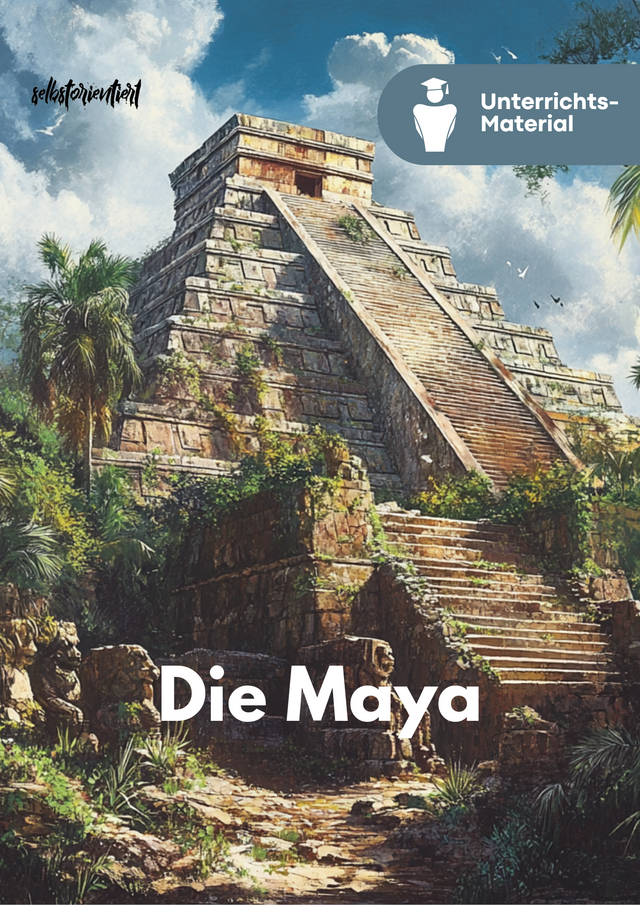 Unterrichtsreihe Maya-Kultur - Geschichte
