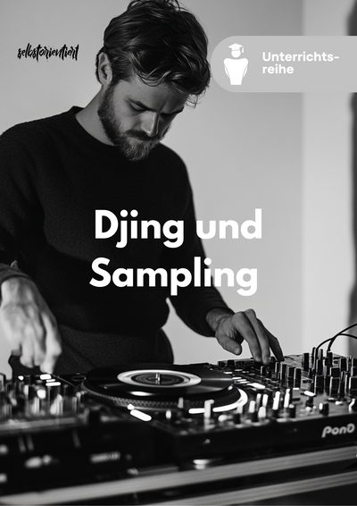 DJing und Sampling in der Musik - Unterrichtsmaterial