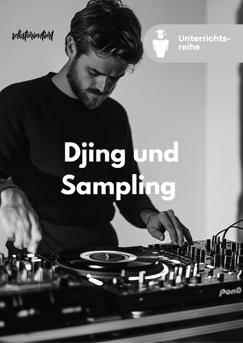 DJing und Sampling in der Musik - Unterrichtsmaterial