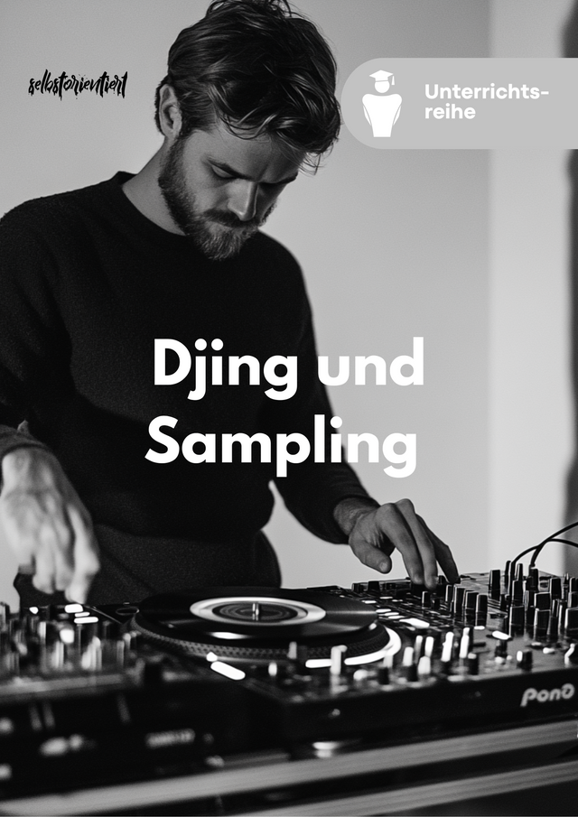 DJing und Sampling in der Musik - Unterrichtsmaterial