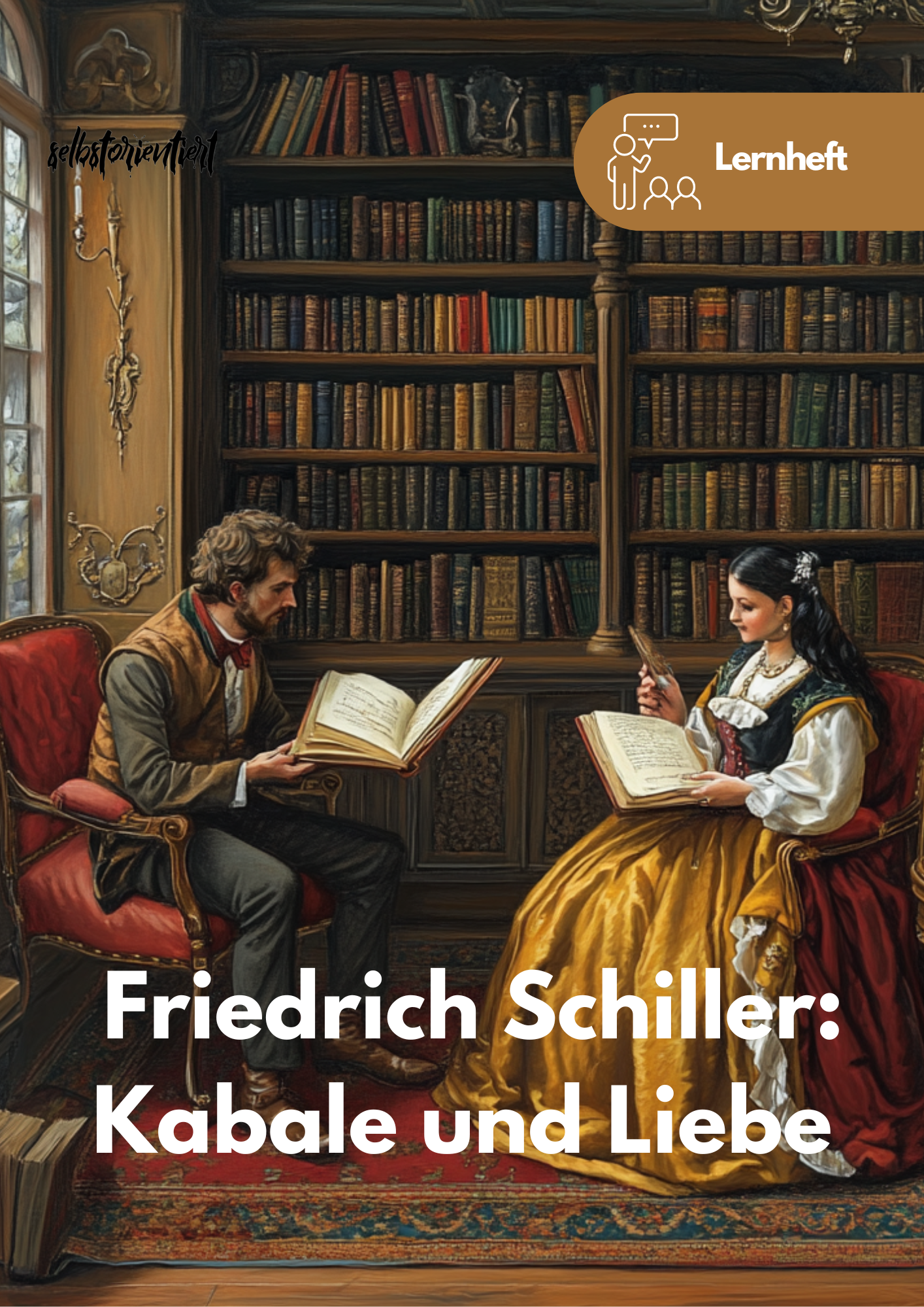 Lernheft: Kabale und Liebe - Friedrich Schiller