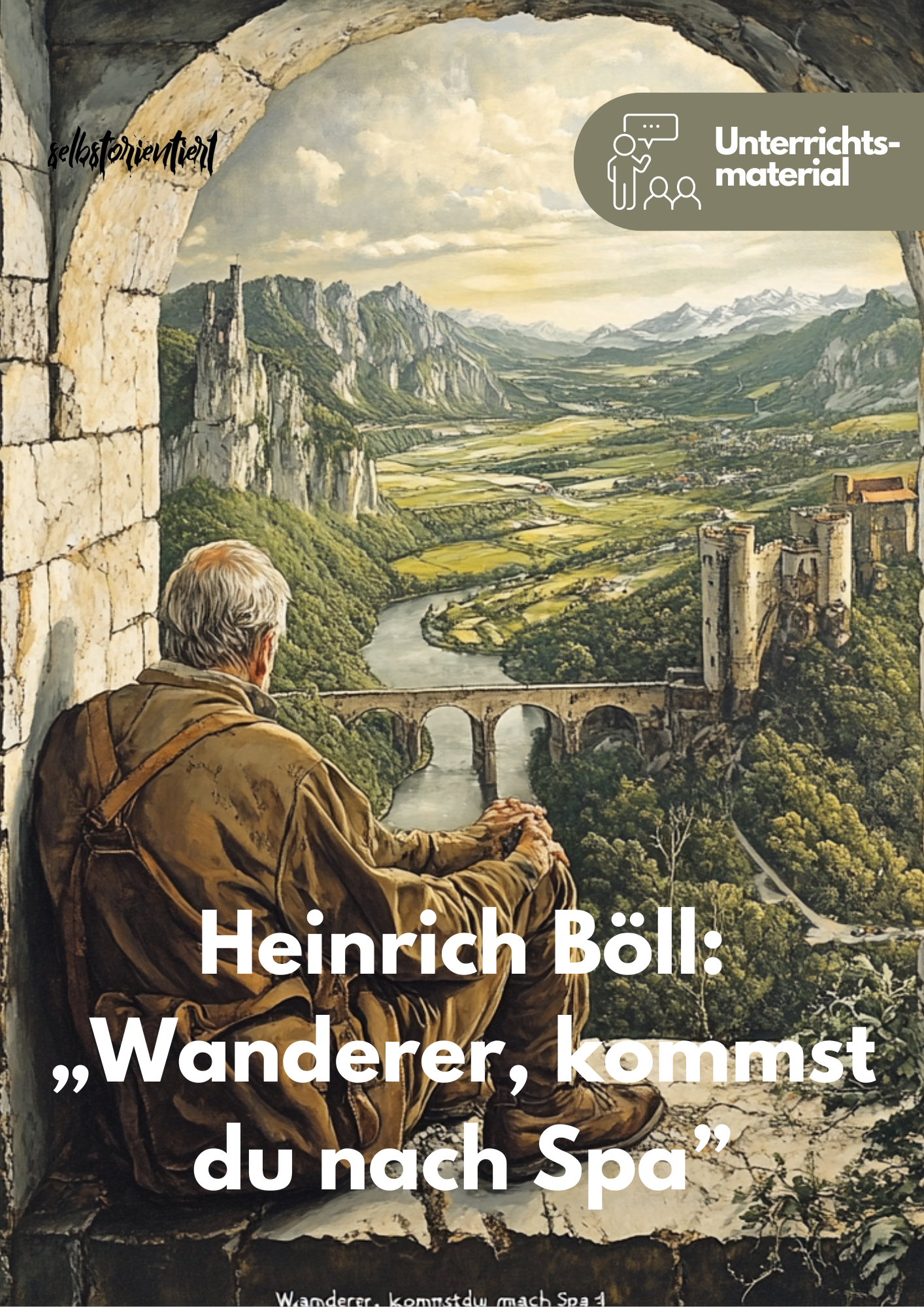 Unterrichtsreihe: Wanderer, kommst du nach Spa - Heinrich Böll