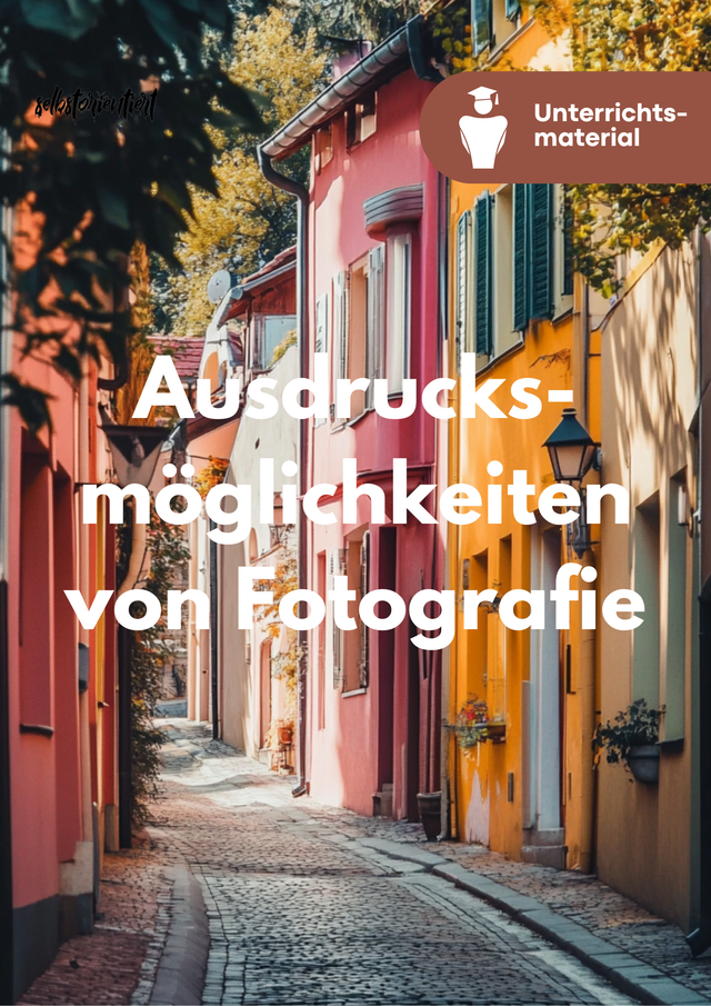 Unterrichtsreihe: Fotografie als Kunst im Unterricht – enthalten im Sparpaket: Fotografie & Medienkunst im Kunstunterricht