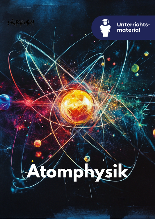 Unterrichtsreihe Atomphysik: Strahlung und Linienspektren