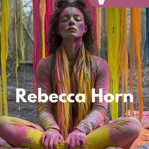 Rebecca Horn: Kunst im Dialog von Körper und Technik