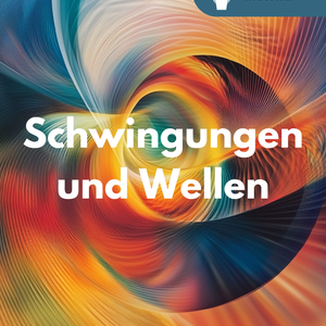 „Schwingungen und Wellen“ - Unterrichtsreihe SEK II Physik