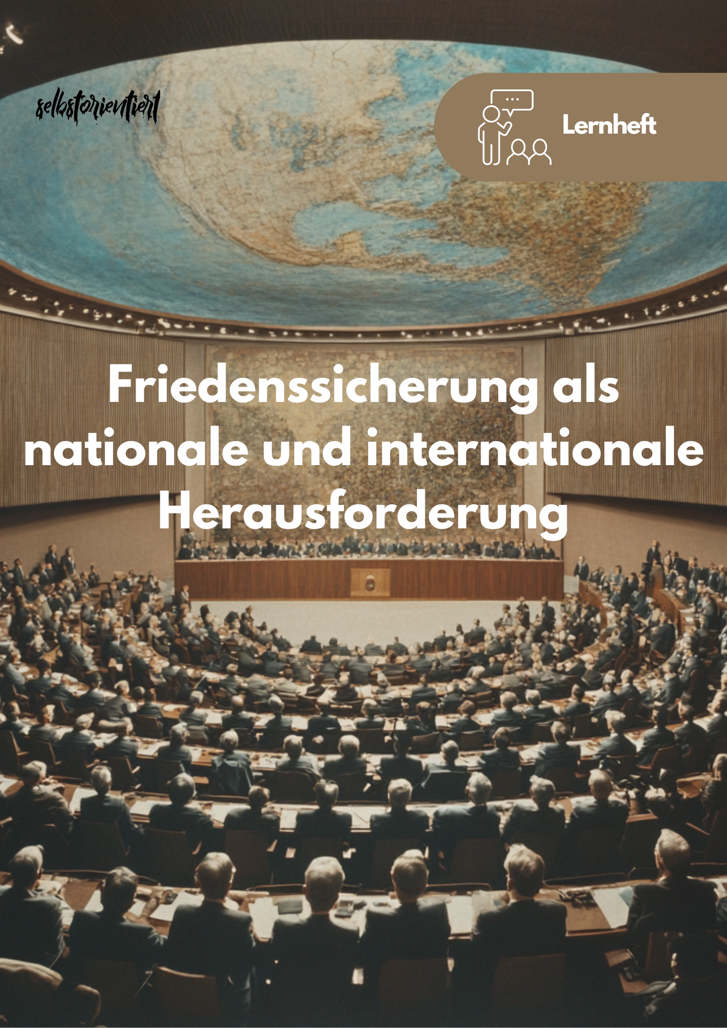 Friedenssicherung als nationale und internationale Herausforderung - Lernheft