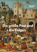 Die Große Pest im 14. Jahrhundert um 1347 - Unterrichtsmaterial