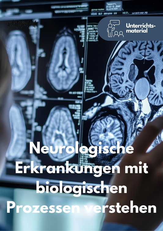 Neurologische Erkrankungen und biologische Prozesse - Unterrichtsmaterial