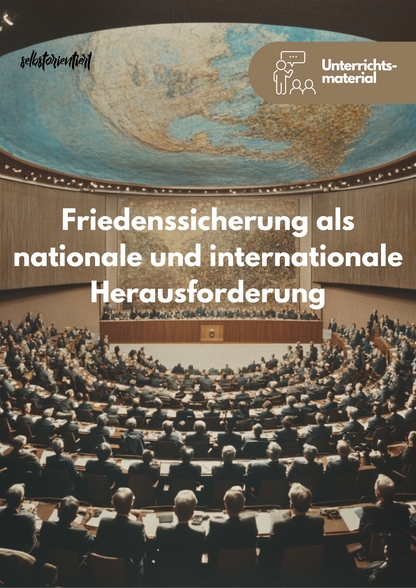 Unterrichtsreihe „Friedenssicherung als nationale und internationale Herausforderung“