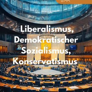 Grundwerte: Liberalismus, Demokratischer Sozialismus, Konservatismus - Unterrichtsmaterial